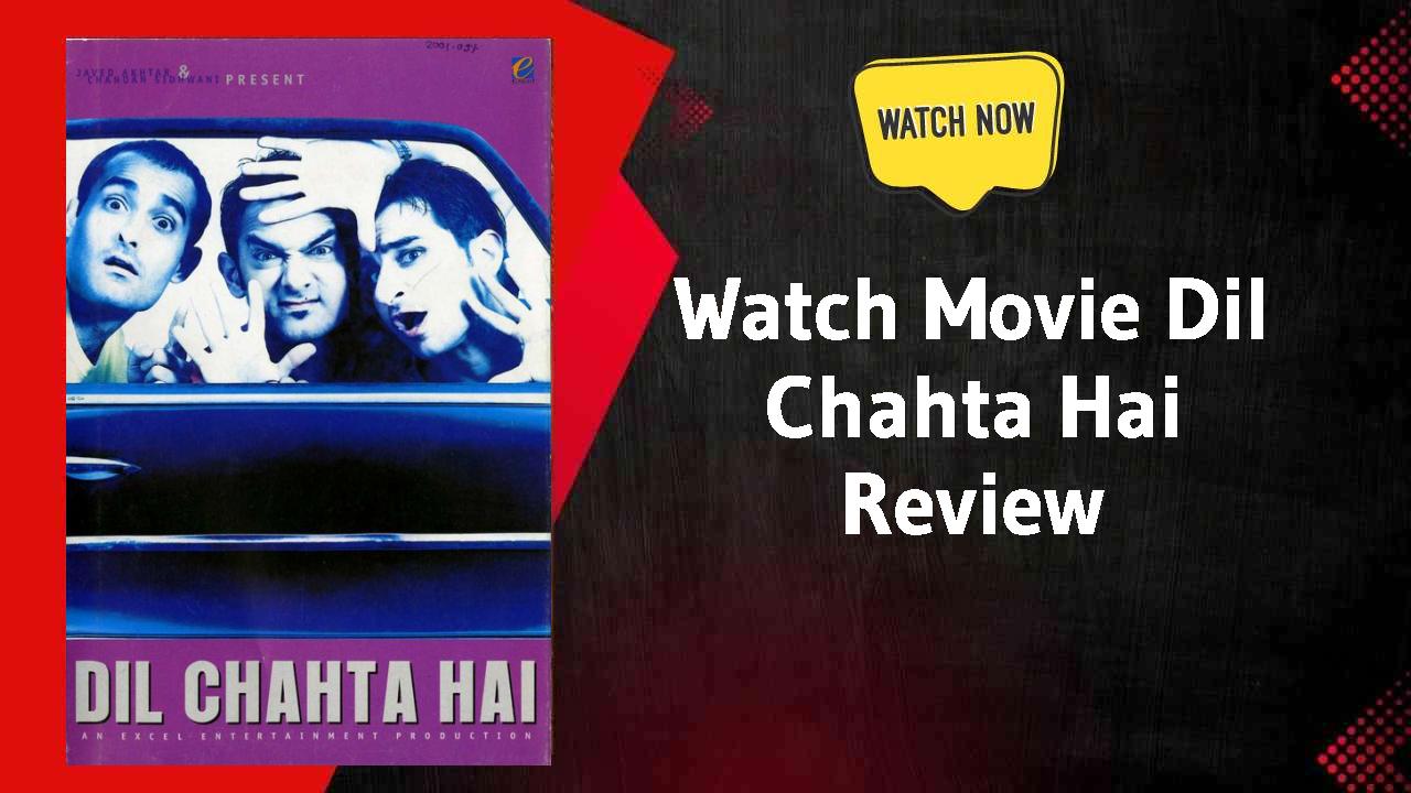 Dil Chahta Hai